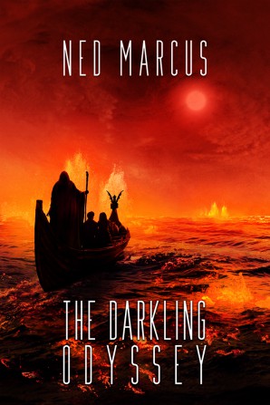 The Darkling Odyssey by Ned Marcus (cover by Eva Kedves)